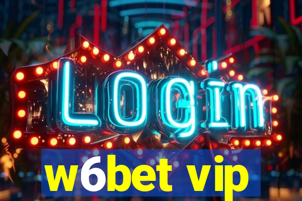 w6bet vip